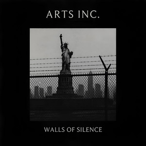 Arts Inc. — Walls of Silence (2026)