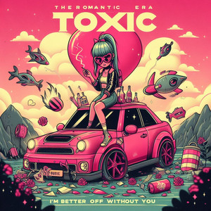 The Romantic Era - Toxic