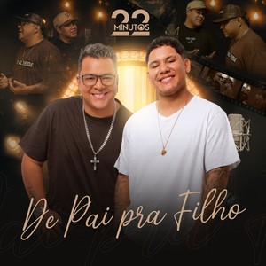 De Pai pra Filho by 22 Minutos