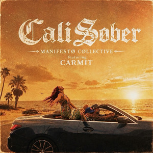 CALI SØBER by Manifesto Collective, Saint Felixxx, Leo Moctezuma, Carmit