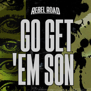 Go Get 'Em Son by Rebel Road