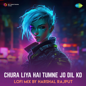 Asha Bhosle, Mohd. Rafi, R.D. Burman & Majrooh Sultanpuri - Chura Liya Hai Tumne Jo Dil Ko (Lofi Mix)