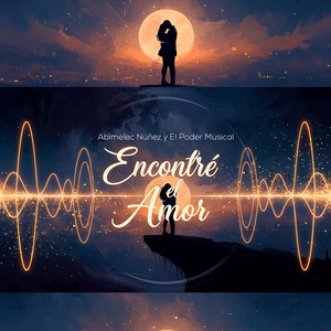 Abimelec Núñez & El Poder Musical - Encontré el Amor