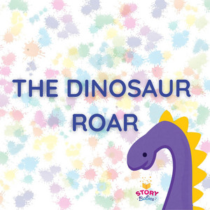 The Dinosaur Roar by Story Babies