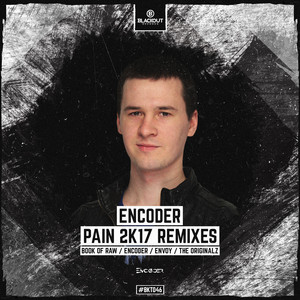 Pain 2k17 - Encoder Remix Edit by Encoder