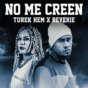 No Me Creen by Turek Hem, Reverie