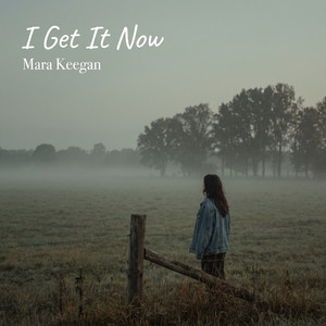 I Get It Now by Mara Keegan