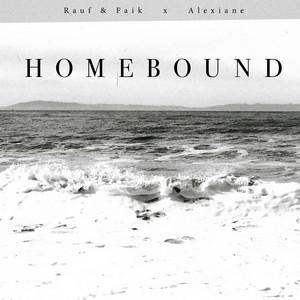 Homebound by Alexiane, Rauf & Faik