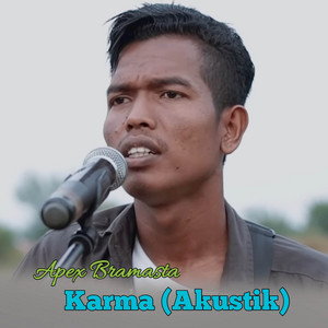 Apex Bramasta - Karma (Akustik)