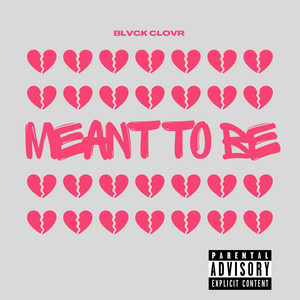 blvck clovr - Meant To Be (feat. Fraxille)