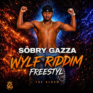 WYLF RIDDIM FREETYLE by Söbry Gazza