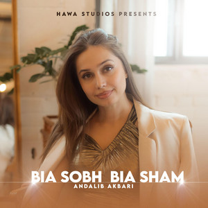 Hawa Studios - Bia Sobh Bia Sham (feat. Andalib Akbari)