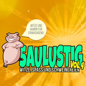 Saulustig - Witze, Spass und Schweinereien, Vol. 4 (Witze und Humor für Erwachsene!)