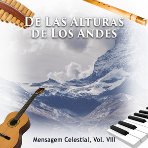 Mensagem Celestial, Vol. VIII by De las Alturas de los Andes