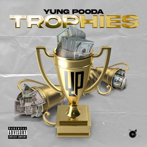 Trophies by Yung Pooda