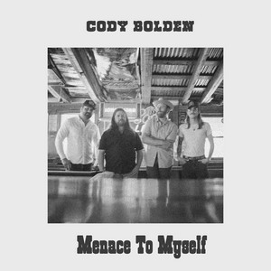 Menace To Myself by Cody Bolden