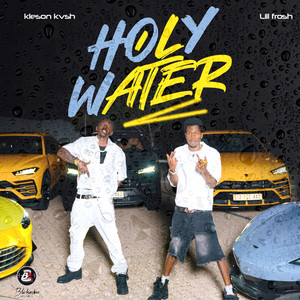 Holy Water by Kleson Kvsh, Lil Frosh