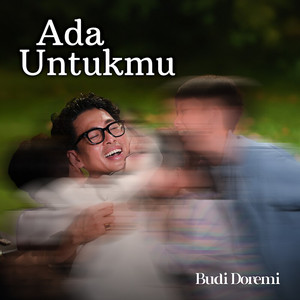 Ada Untukmu by Budi Doremi