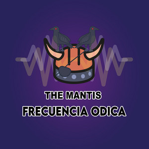 Frecuencia Odica by The Mantis