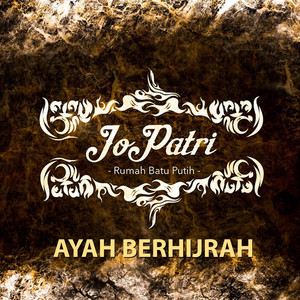 JoPatri - Ayah Berhijrah
