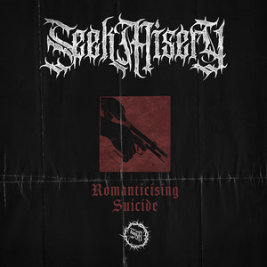 Romanticising Suicide by Seek Misery, Chrome Cage