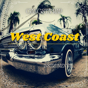 West Coast Gangsta Rap Hip Hop - song and lyrics by Gpro Beat