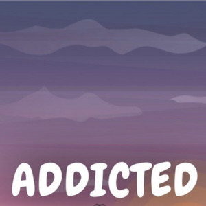 Addicted