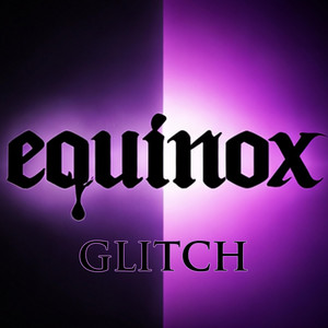 Glitch by eQuinox
