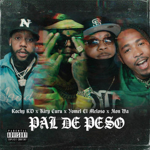 Rochy RD, Kiry Curu, Mon Wa & Yomel El Meloso - Pal De Pesos