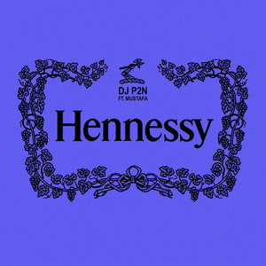 DJ P2N - Hennessy (feat. Mustafa)