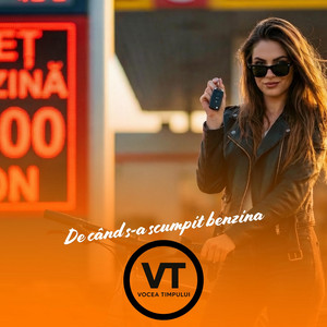 Vocea Timpului - De cand s-a scumpit benzina