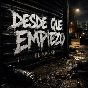 Desde que empiezo by El Kasike