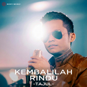 Kembalilah Rindu by Tajul