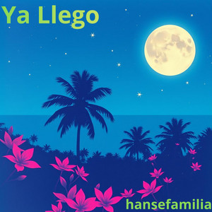 Ya Llego by hanselfamilia