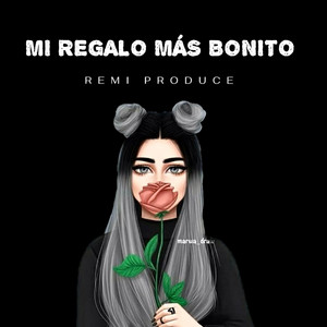 Mi Regalo Mas Bonito by Remi Produce