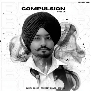 Compulsion (Sped Up)