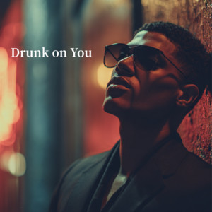 Djbouya - Drunk on You