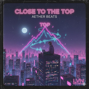 Close to the top by Aether Beats