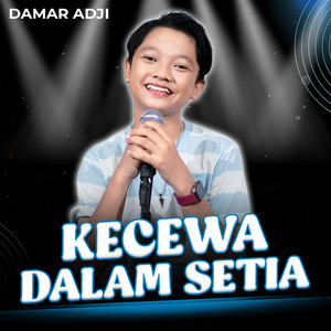 Damar Adji - Kecewa Dalam Setia