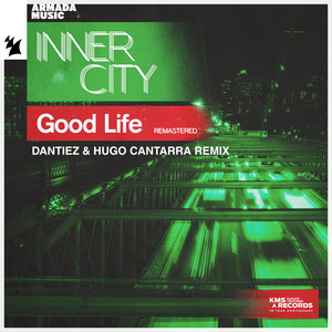 Good Life (Remastered) [Dantiez & Hugo Cantarra Remix]