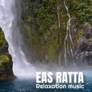 eas Ratta - Relaxation Music