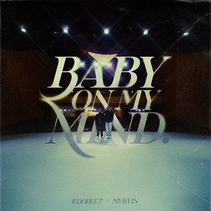 BABY ON MY MIND (feat. Mvrvin)