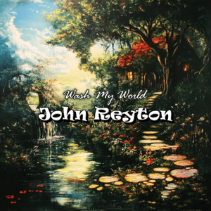 Wash My World by John Reyton