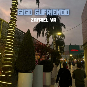 Sigo Sufriendo by Zafriel VR