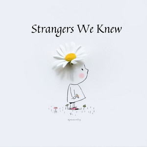 Alaska - Strangers We Knew