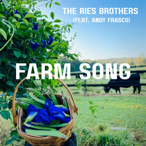 Farm Song by The Ries Brothers, Andy Frasco