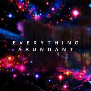Everything Abundant by Alma Beats