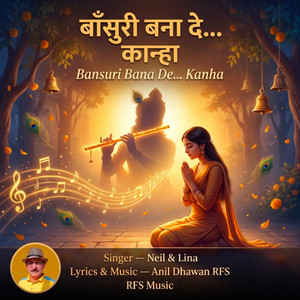 Bansuri Bana De... Kanha