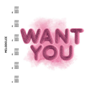 Want You by Melodic Lee