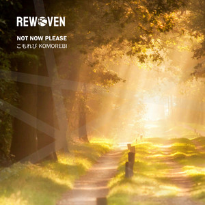 こもれび Komorebi by Not Now Please